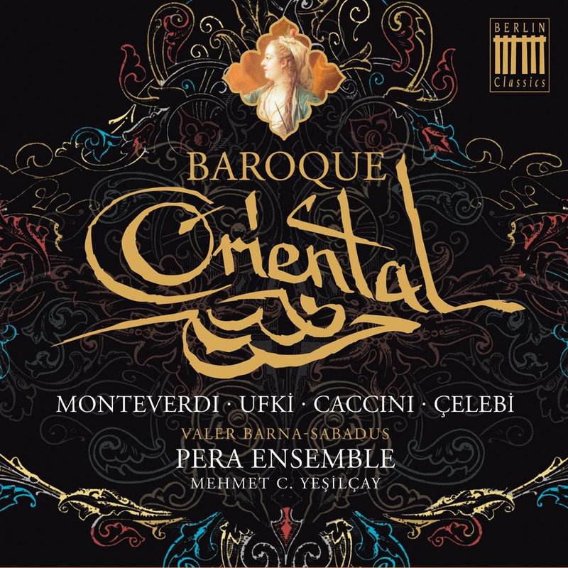 Monteverdi, Ufki, Caccubu, Celebi, Post, Valente & Castaldi: Baroque Oriental by Pera Ensemble & Mehmet Yesilcay album cover