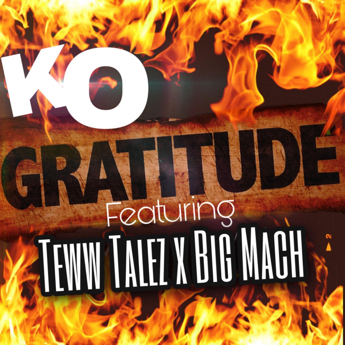 Gratitude (feat. Teww Talez & KO) - Single by Big Mach album cover