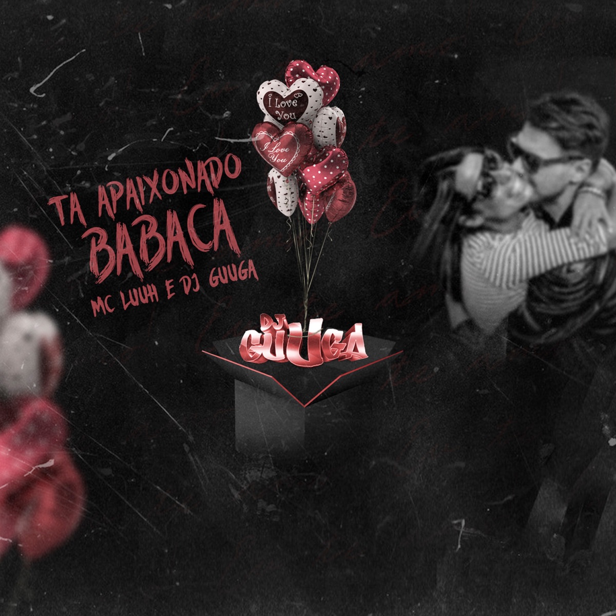 Ta Apaixonado Babaca - Single by DJ Guuga & MC Luuh album cover