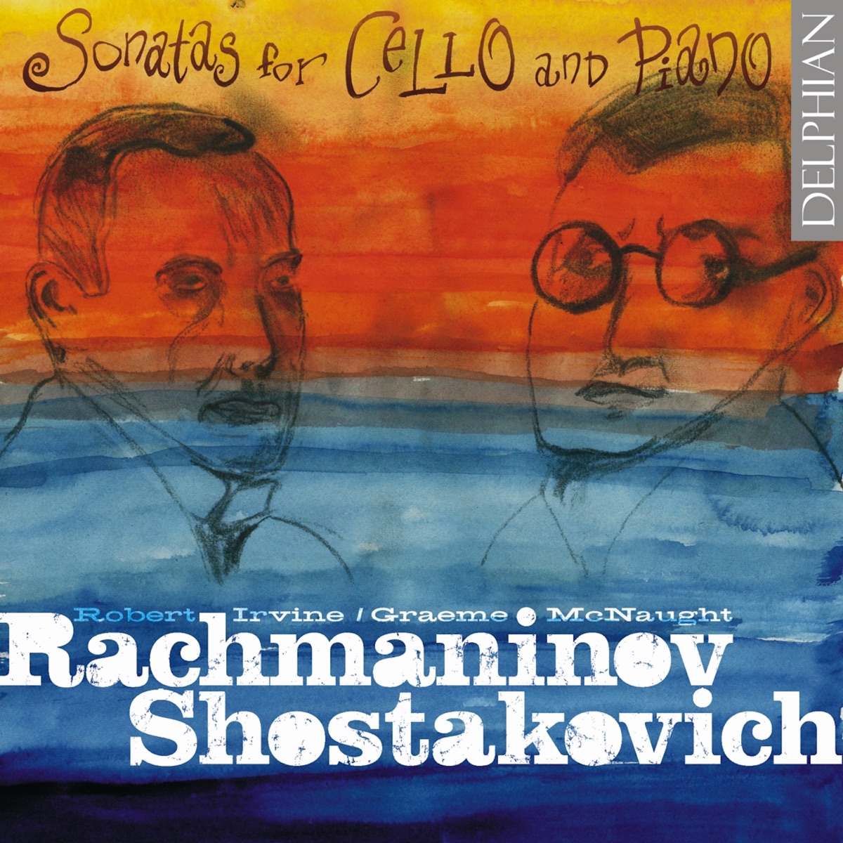 Rachmaninoff & Shostakovich: Sonatas for Cello and Piano by Robert Irvine & Graeme McNaught album cover