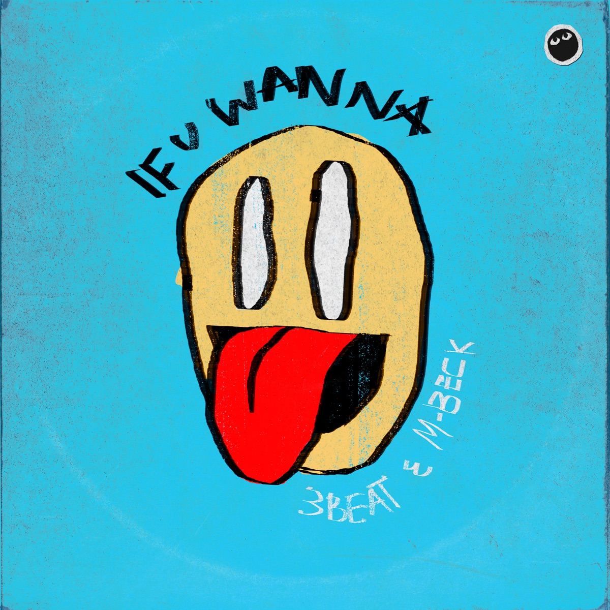 If U Wanna - Single by 3Beat & M.Beck album cover
