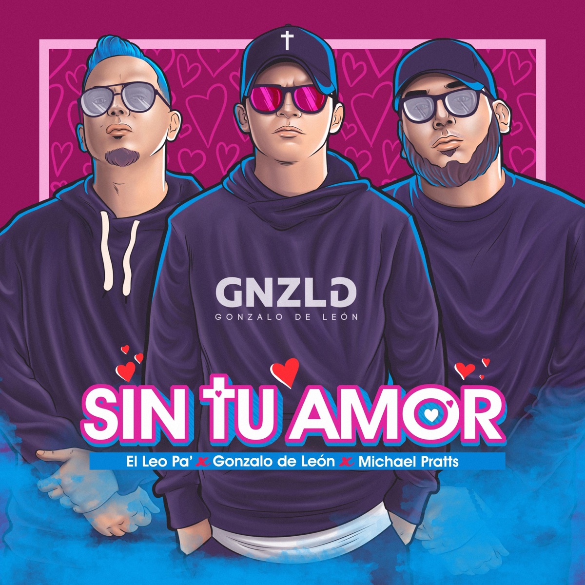 Sin Tu Amor - Single by Gonzalo de León, El Leo Pa´ & Michael Pratts album cover