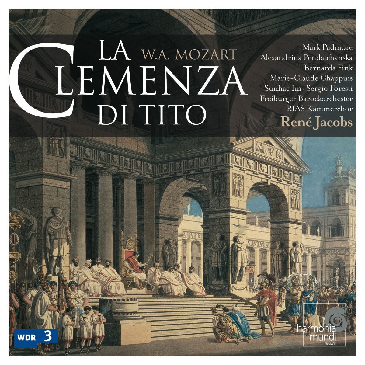 Mozart: La clemenza di Tito, K. 621 by Mark Padmore, Alexandrina Pendachanska, Bernarda Fink, Freiburger Barockorchester & René Jacobs album cover