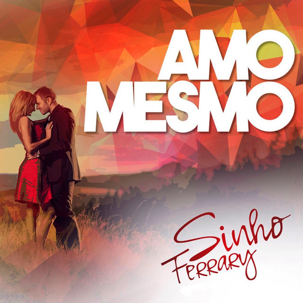 Amo Mesmo - Single by Sinho Ferrary album cover