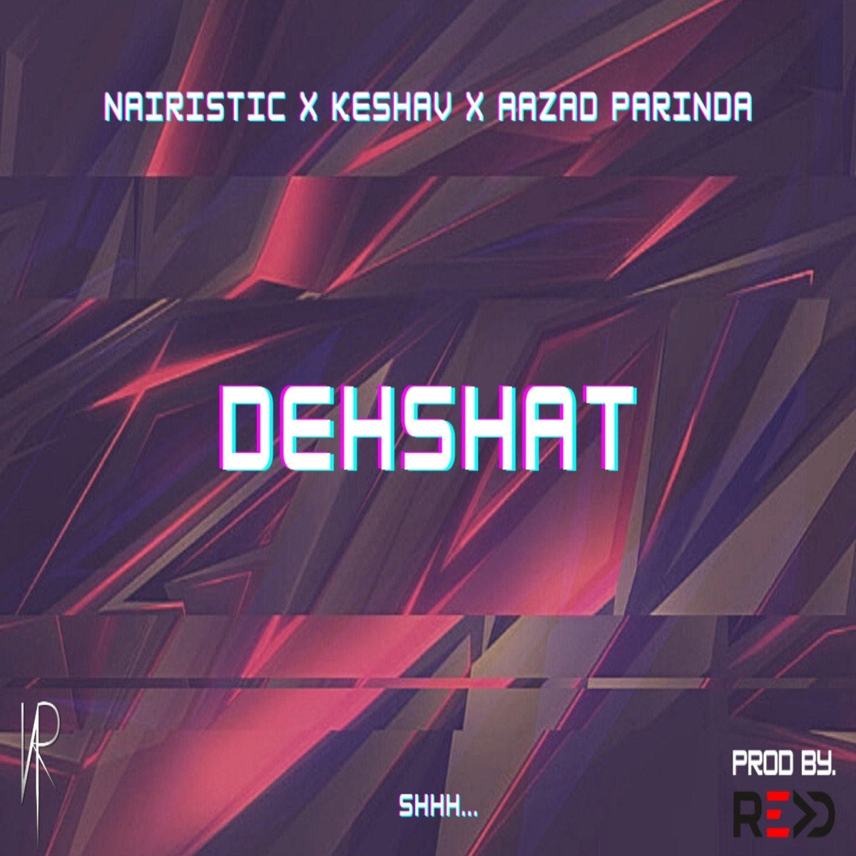 Dehshat (feat. Keshav & Aazad Parinda) - Single by Nairistic album cover