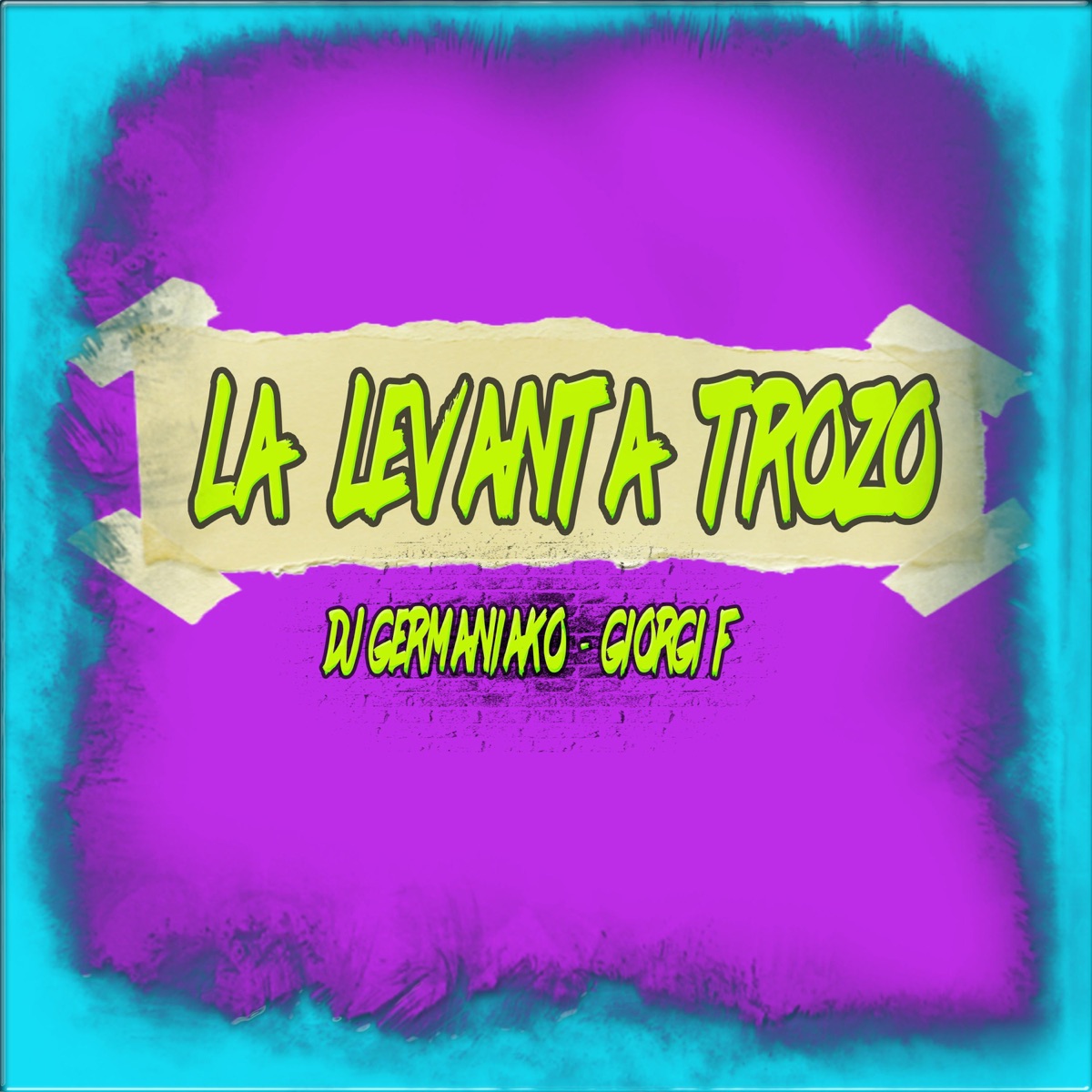 La Levanta Trozo - Single by Dj Germaniako & Giorgi F album cover