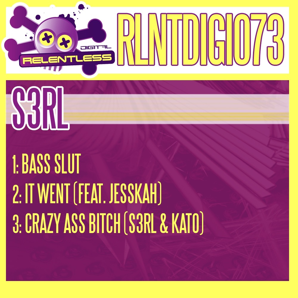 Bass Slut / It Went / Crazy Ass Bitch - Single by S3RL album cover