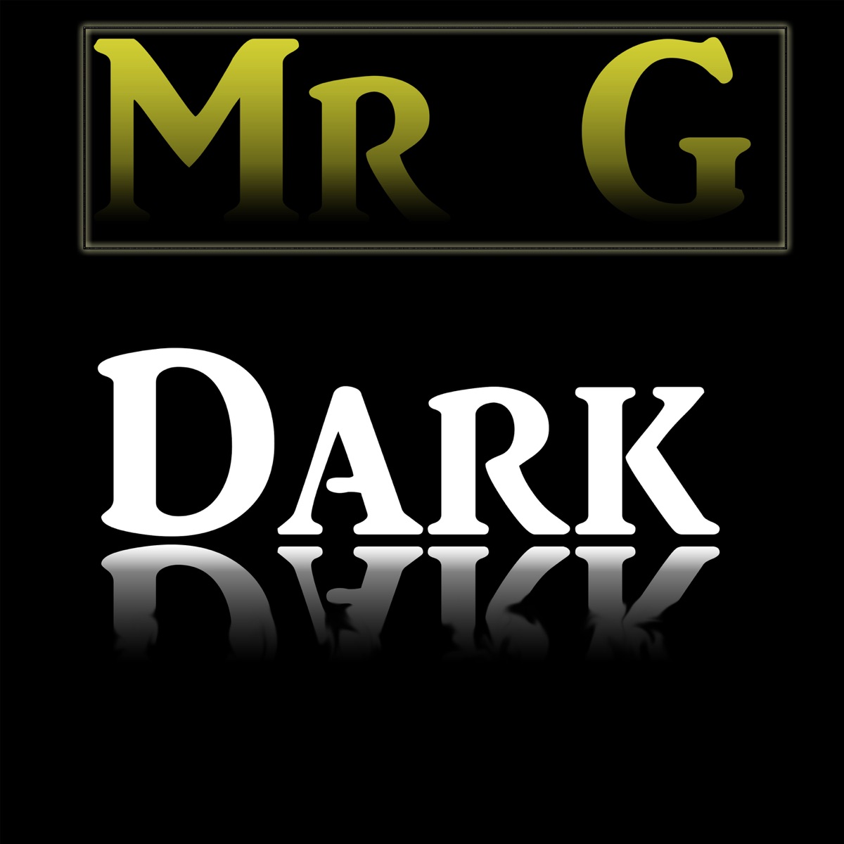 Dark - Single by Mr G album cover