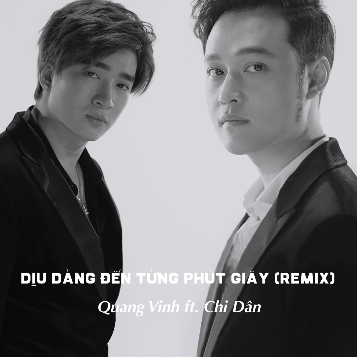 Dịu Dàng Đến Từng Phút Giây (Remix) [feat. Chi Dân] - Single by Quang Vinh album cover