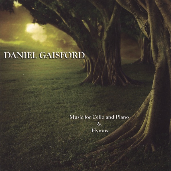Music for Cello and Piano & Hymns by Daniel Gaisford album cover