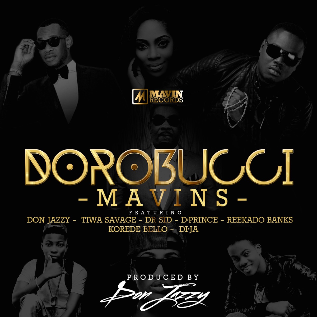 Dorobucci (feat. Don Jazzy, Dr. Sid, Tiwa Savage, Reekado Banks, Di'Ja, Korede Bello & D'Prince) - Single by Mavins album cover