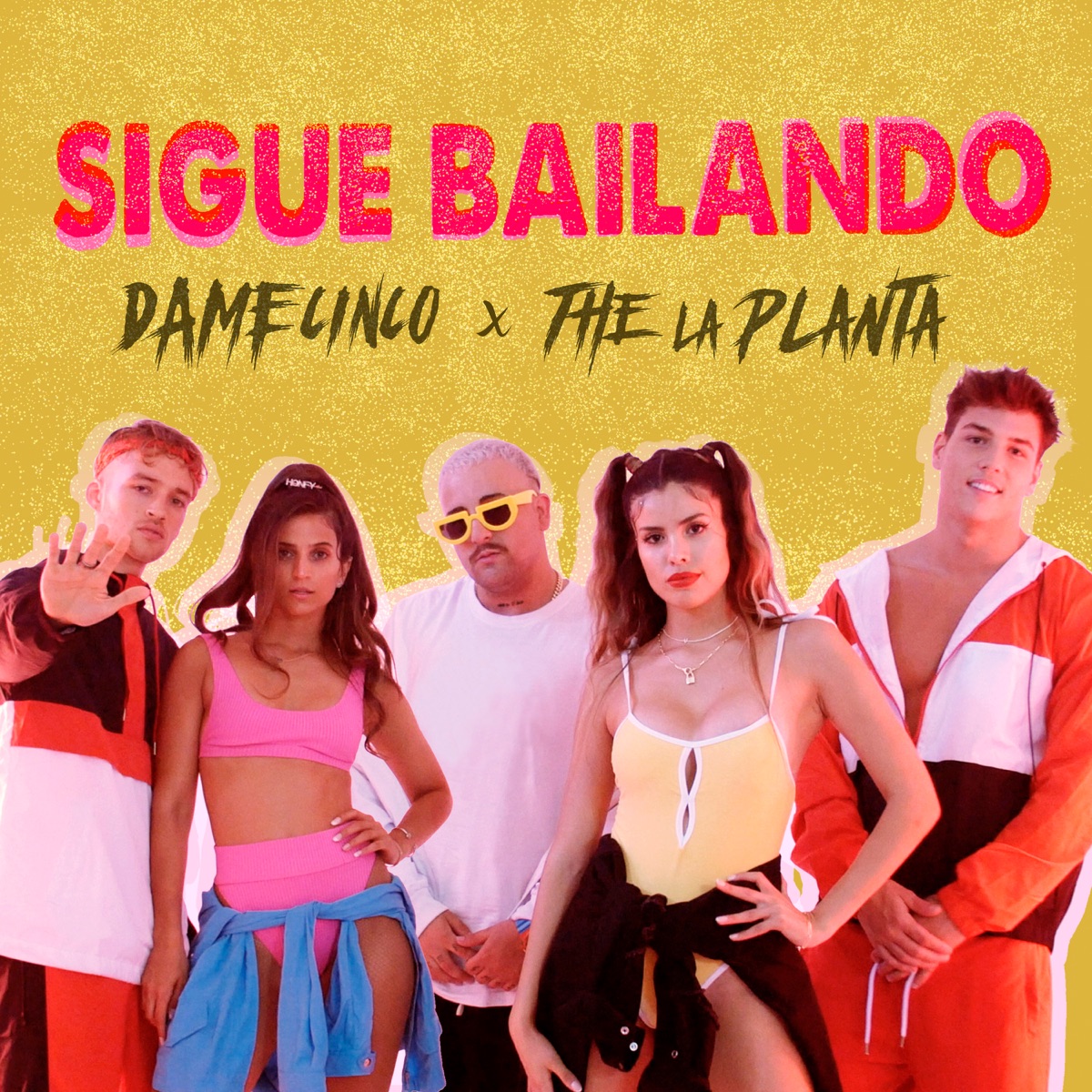 Sigue Bailando - Single by Dame 5, The La Planta, Valentina Olguin & agusmor album cover