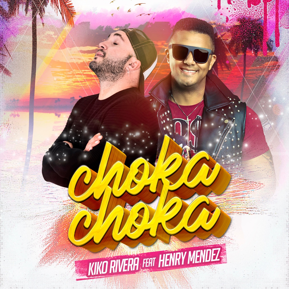 Choka Choka (feat. Henry Mendez) - Single by Kiko Rivera album cover