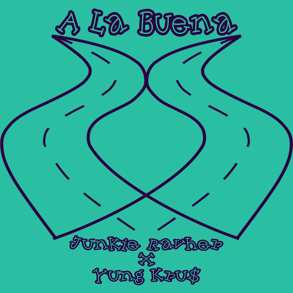 A la Buena - Junkie Ravher (feat. Yung Kru$) - Single by Junkie Ravher album cover