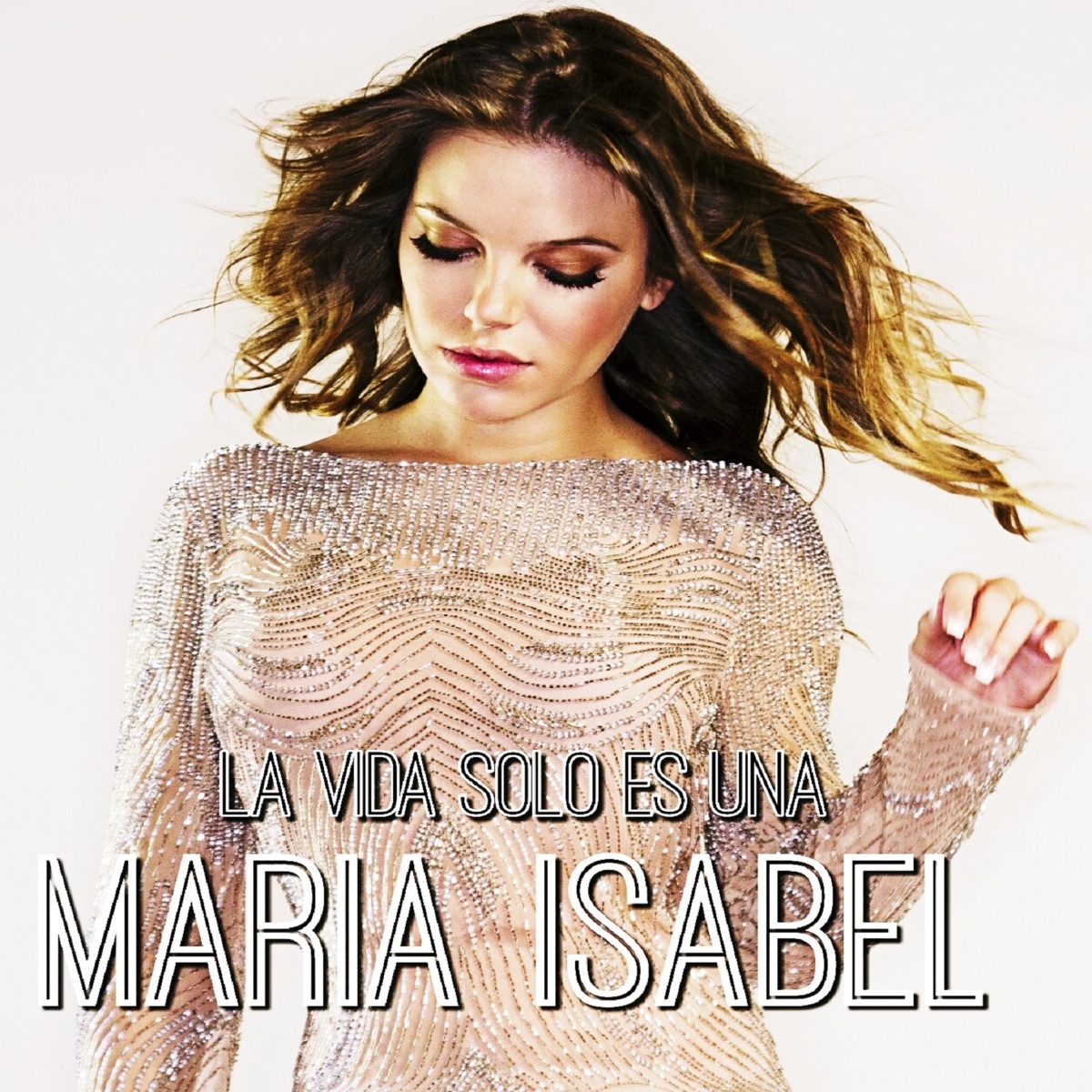 La Vida Solo Es Una - Single by María Isabel album cover