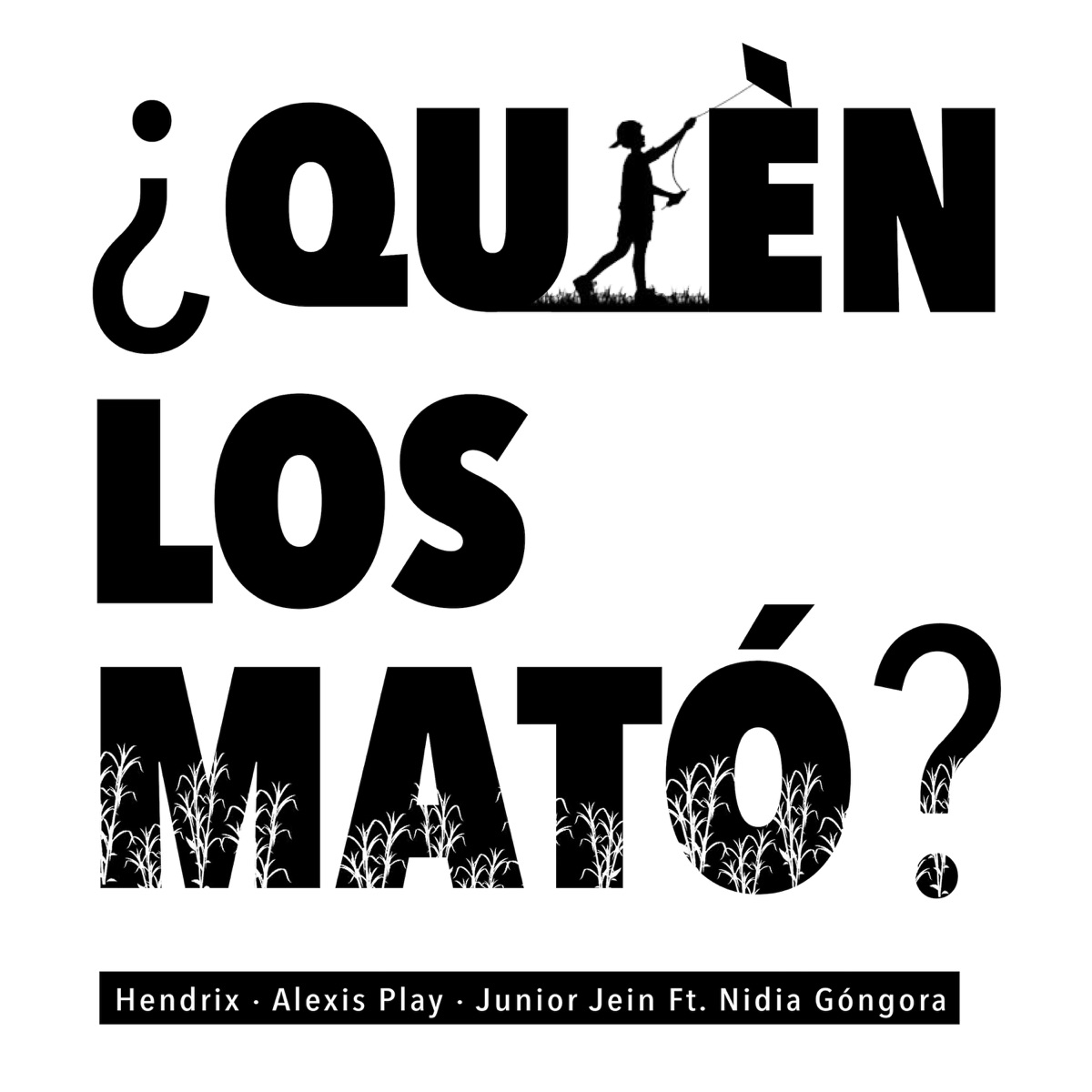 ¿Quién los mató? (feat. Nidia Góngora) - Single by Hendrix, Alexis Play & Junior Jein album cover