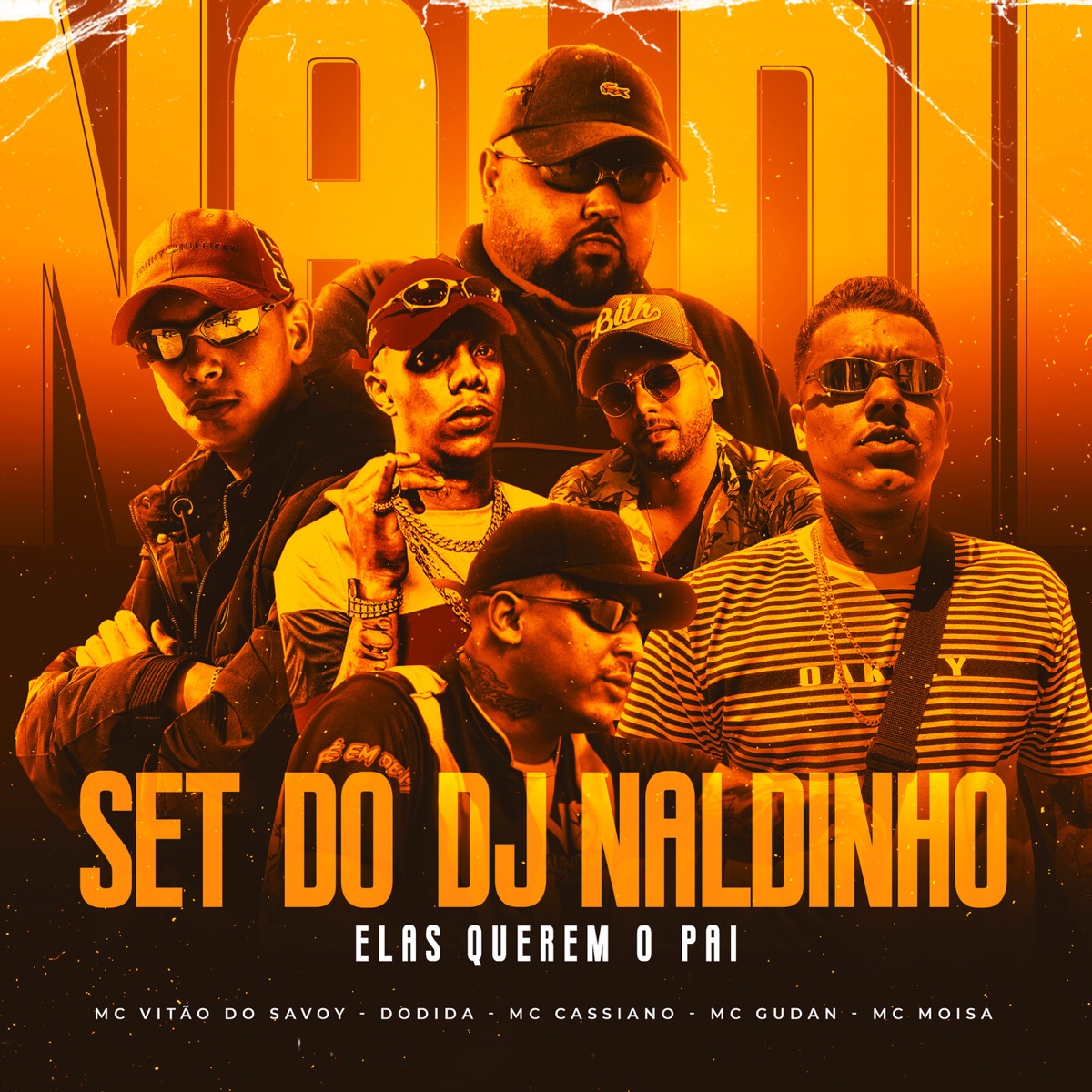 SET DO DJ NALDINHO - Elas Querem o Pai - Single by Mc Vitão Do Savoy, Dodida, MC Cassiano, MC Gudan, MC Moisa & DJ Naldinho album cover