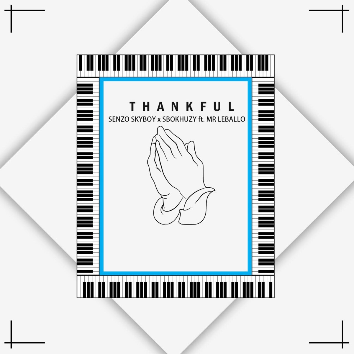 Thankful (feat. MR Leballo & Sbokhuzy) - Single by Senzo SkyBoy album cover