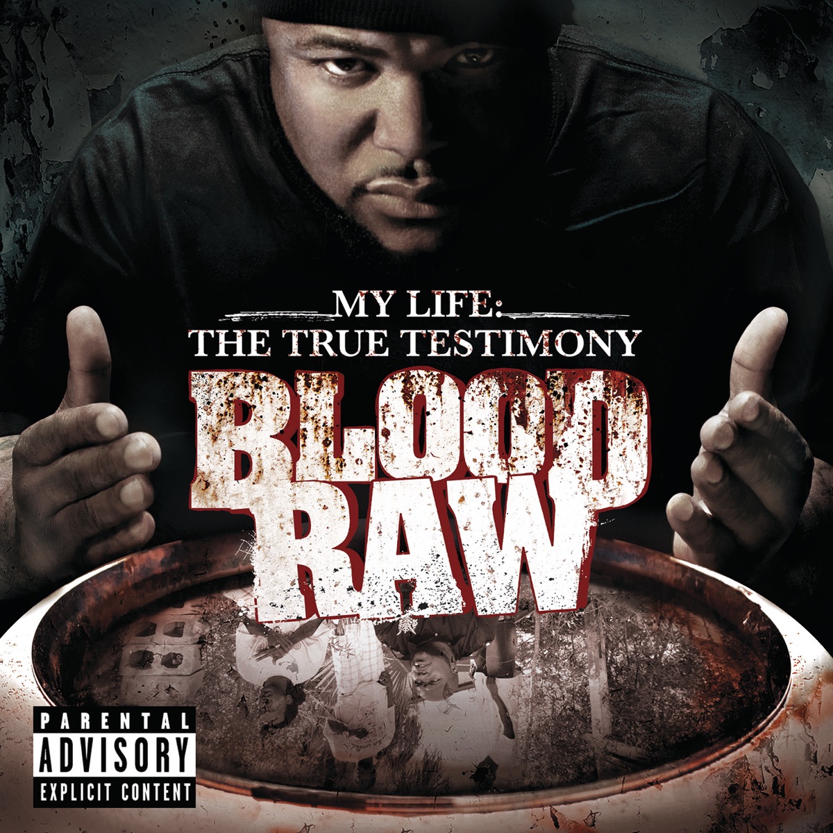 My Life - The True Testimony by Blood Raw album cover