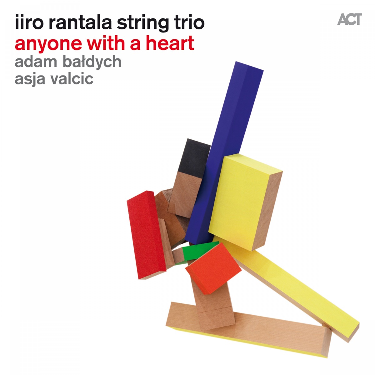 Anyone With a Heart (with Adam Baldych & Asja Valcic) by Iiro Rantala album cover