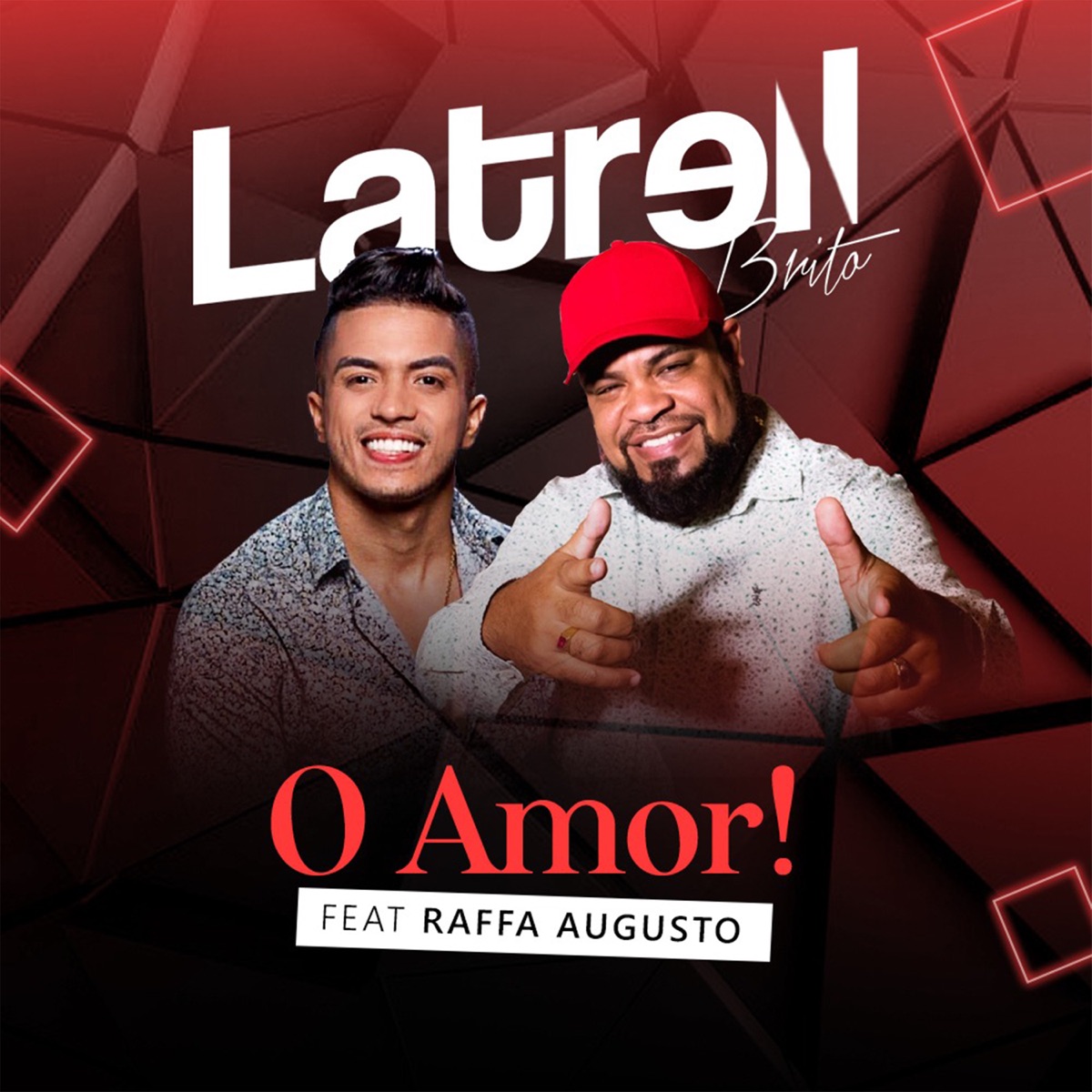 O Amor! (feat. Raffa Augusto) - Single by Latrell Brito album cover