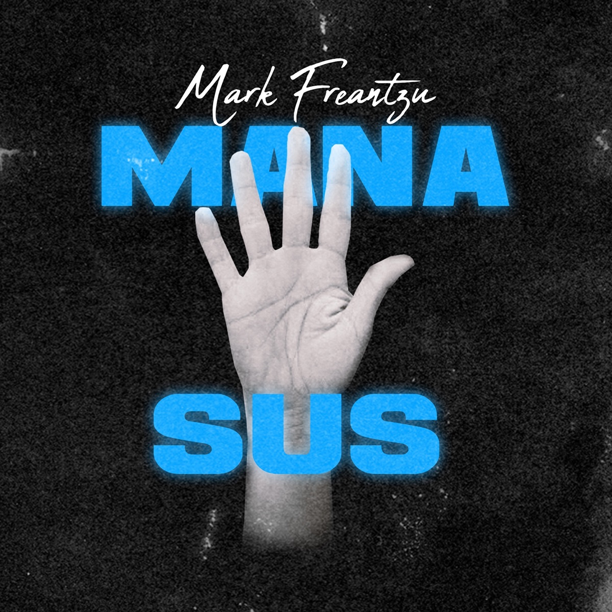 Mana Sus - Single by Mark Freantzu album cover