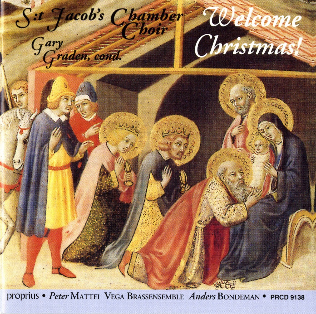 Welcome Christmas! by Gary Graden, St. Jacob's Chamber Choir, Vega Brass Ensemble, Peter Mattei & Anders Bondeman album cover