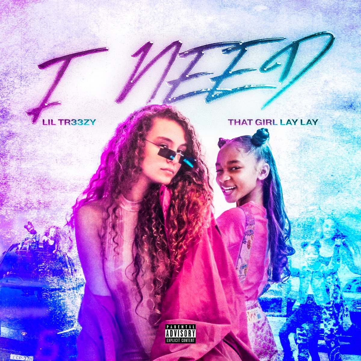 I Need (feat. That Girl Lay Lay) - Single by lil Tr33zy album cover