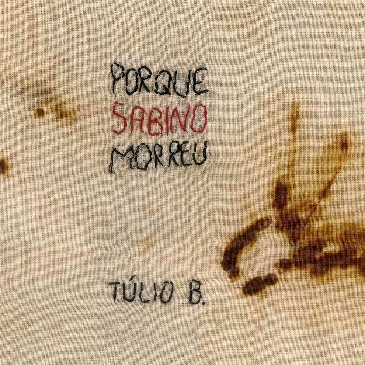 Porque Sabino Morreu - Single by Túlio Borges album cover