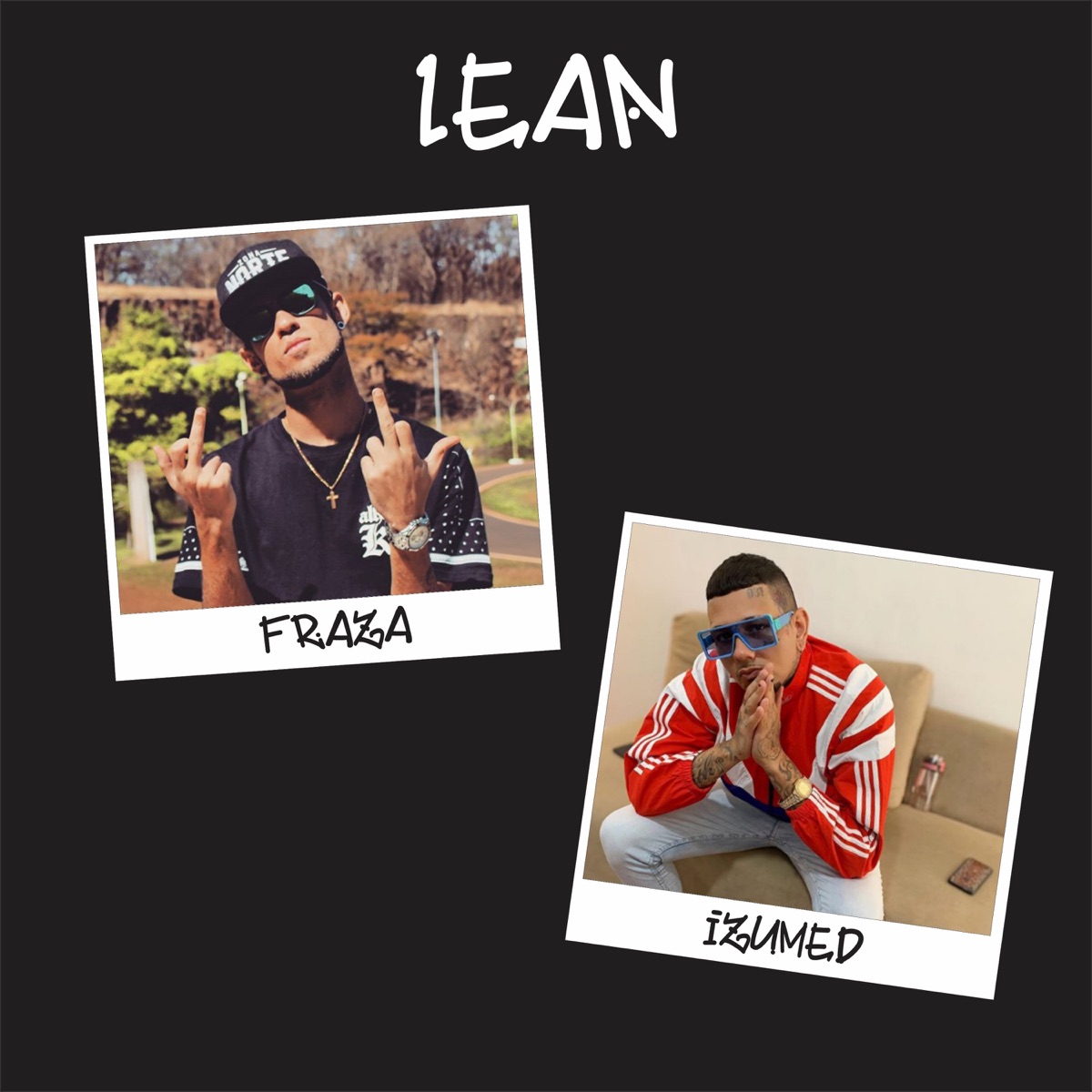 Lean (feat. Izumed) - Single by FrazaMc album cover