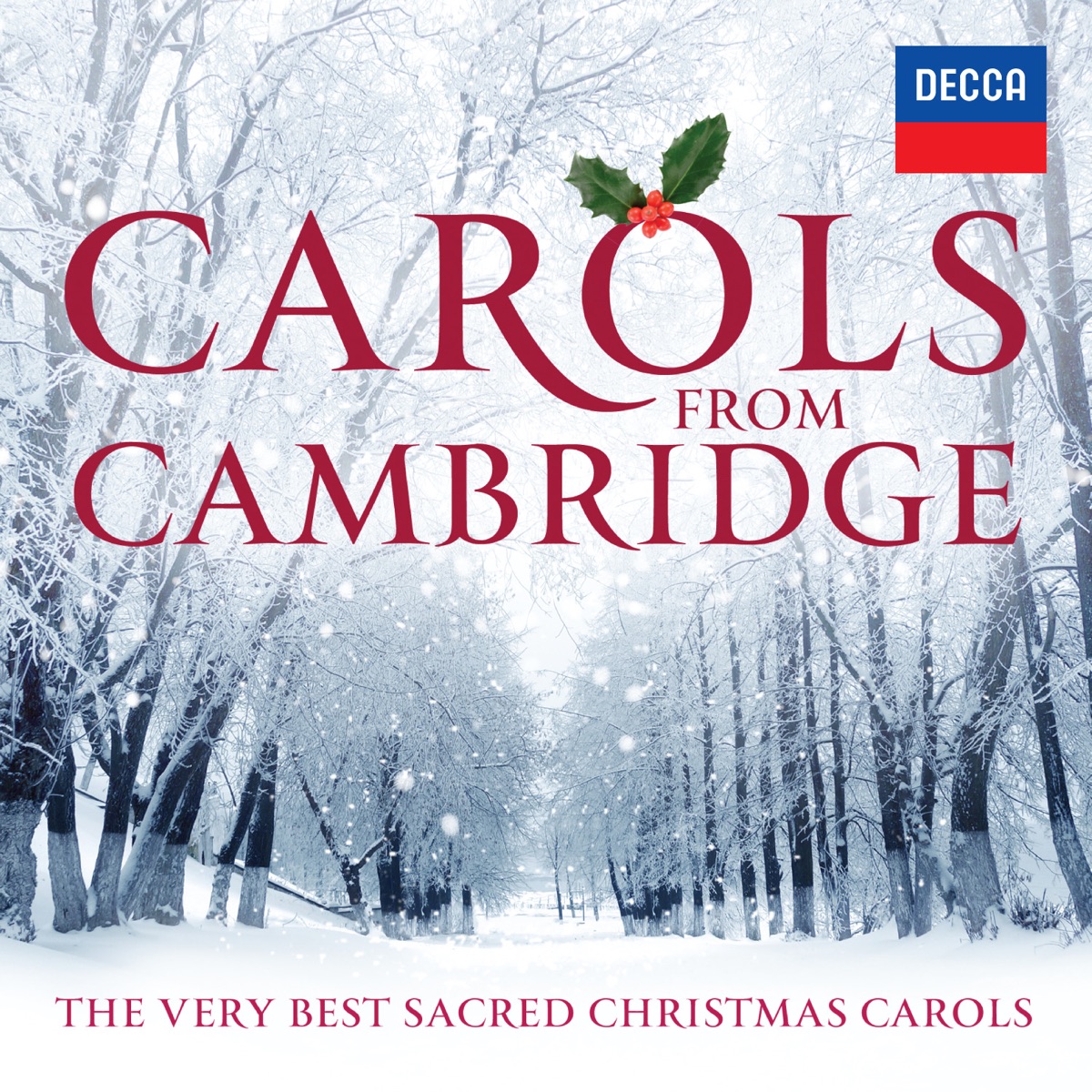 Carols From Cambridge: The Very Best Sacred Christmas Carols by The Choir of King's College, Cambridge & Choir of Clare College, Cambridge album cover