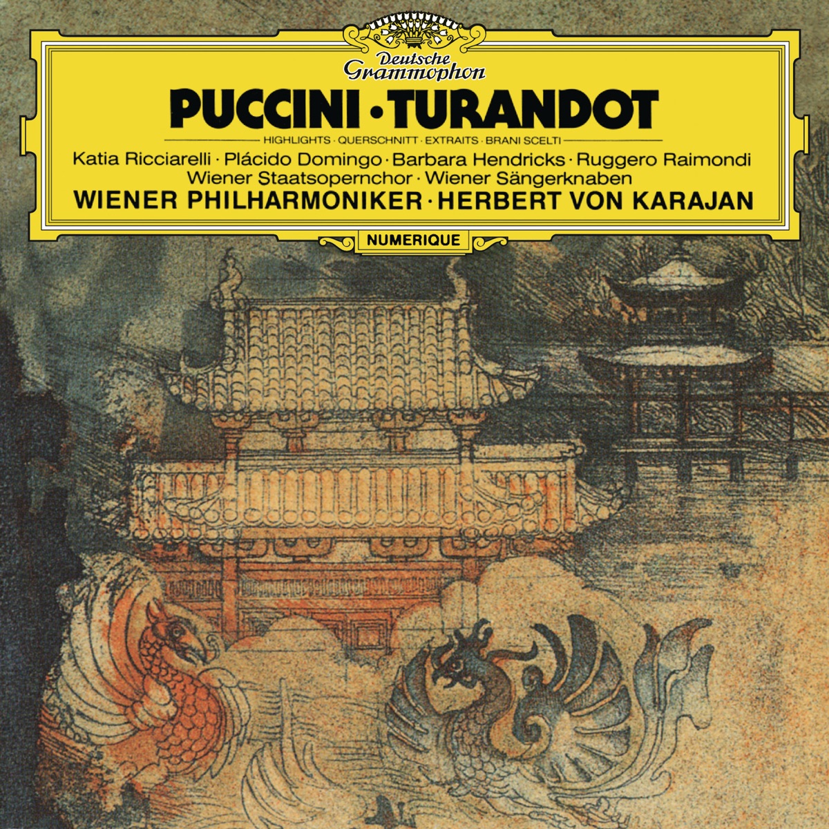 Puccini: Turandot - Highlights by Vienna Philharmonic, Katia Ricciarelli, Plácido Domingo, Herbert von Karajan, Barbara Hendricks & Ruggero Raimondi album cover
