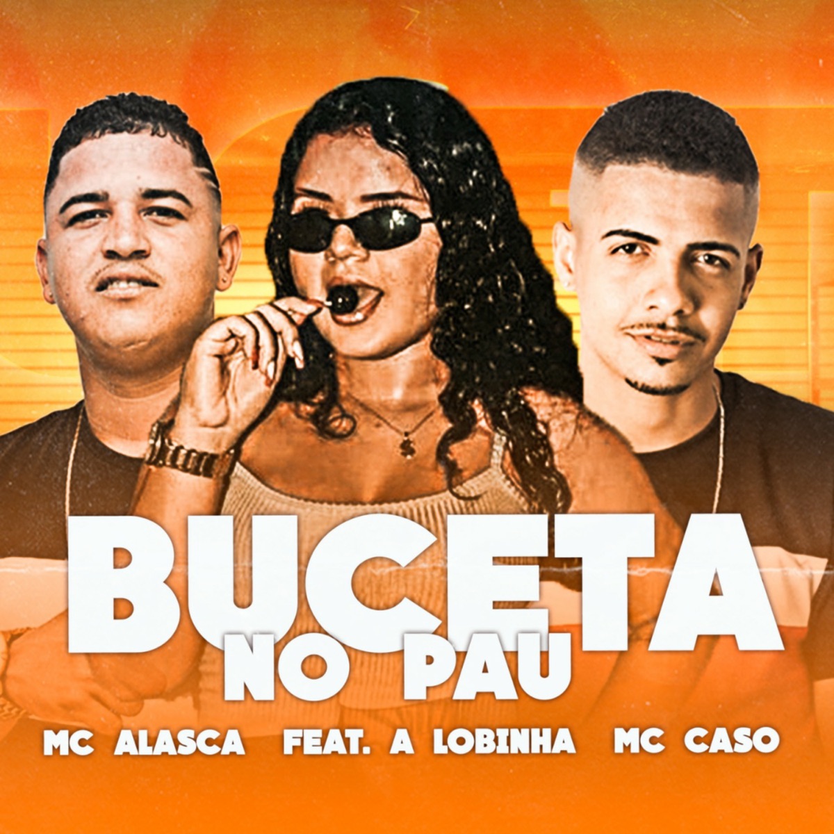 Buceta no Pau - Single by MC Caso, Mc Alasca & a lobinha album cover