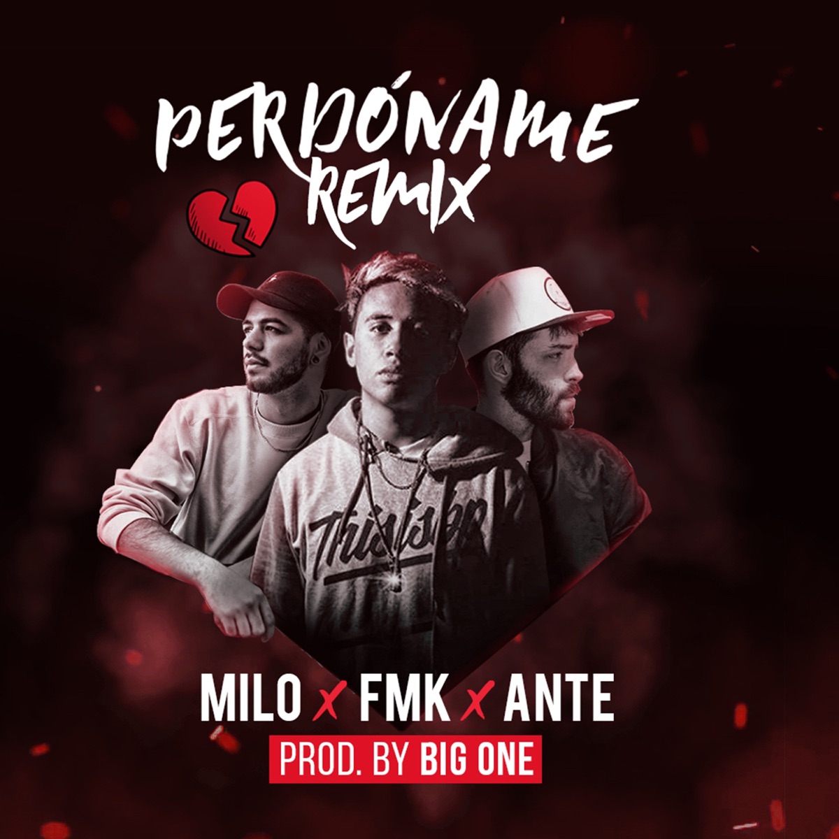 Perdóname (Remix) - Single by FMK, Ante ciento veinte & Milo album cover