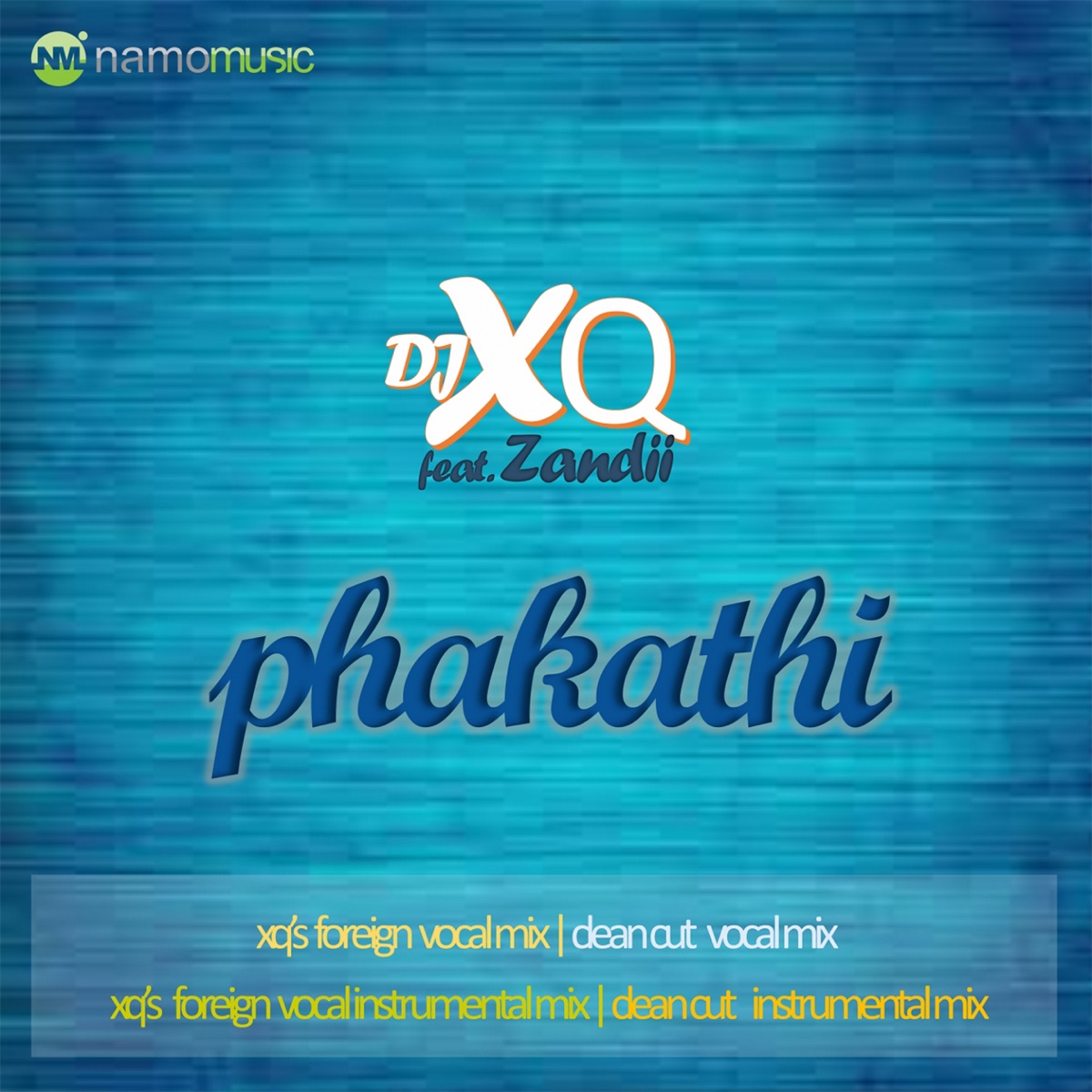 Phakathi (feat. Zandii) - EP by DJ XQ album cover