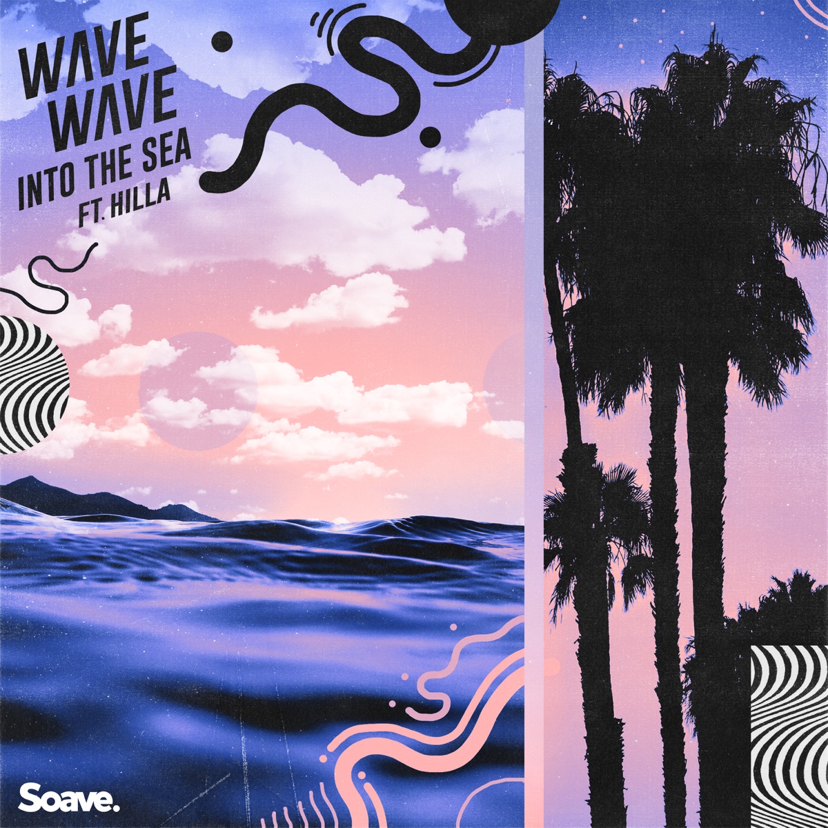Into the Sea - Single by Wave Wave & HILLArious album cover