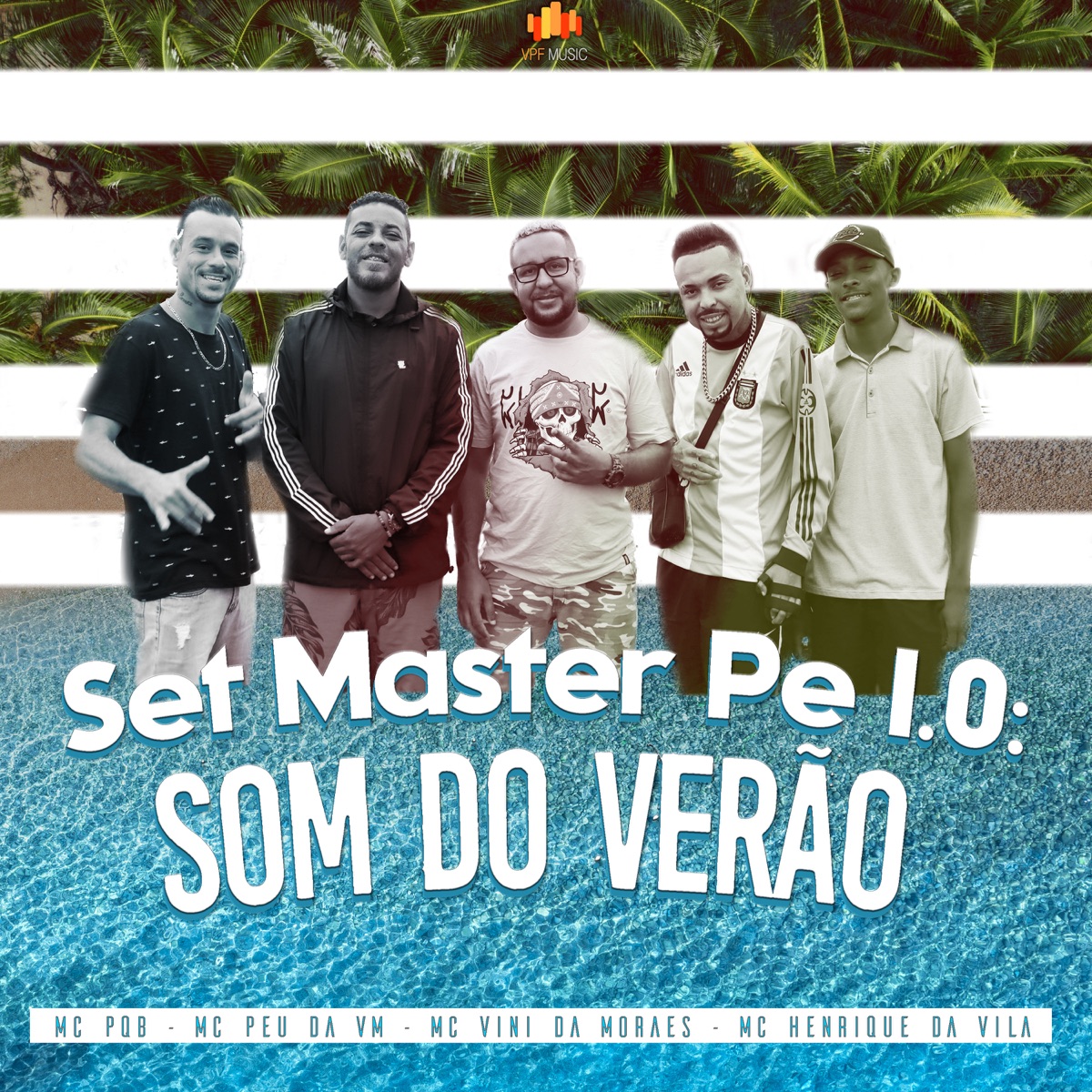 Set Master Pe 1.0 (Som do Verão) - Single by Master Pe, MC Pqb, MC Peu da VM, MC Vini da Moraes & MC Henrique da Vila album cover