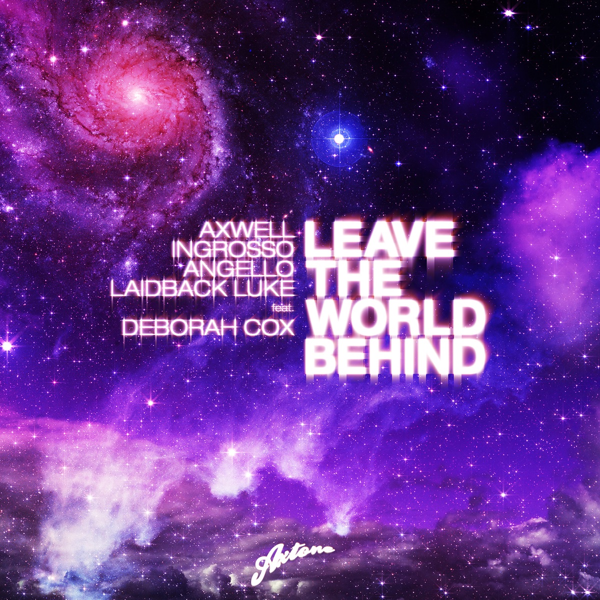 Leave the World Behind (All Mixes) [feat. Deborah Cox] - Single by Axwell, Sebastian Ingrosso, Steve Angello & Laidback Luke album cover