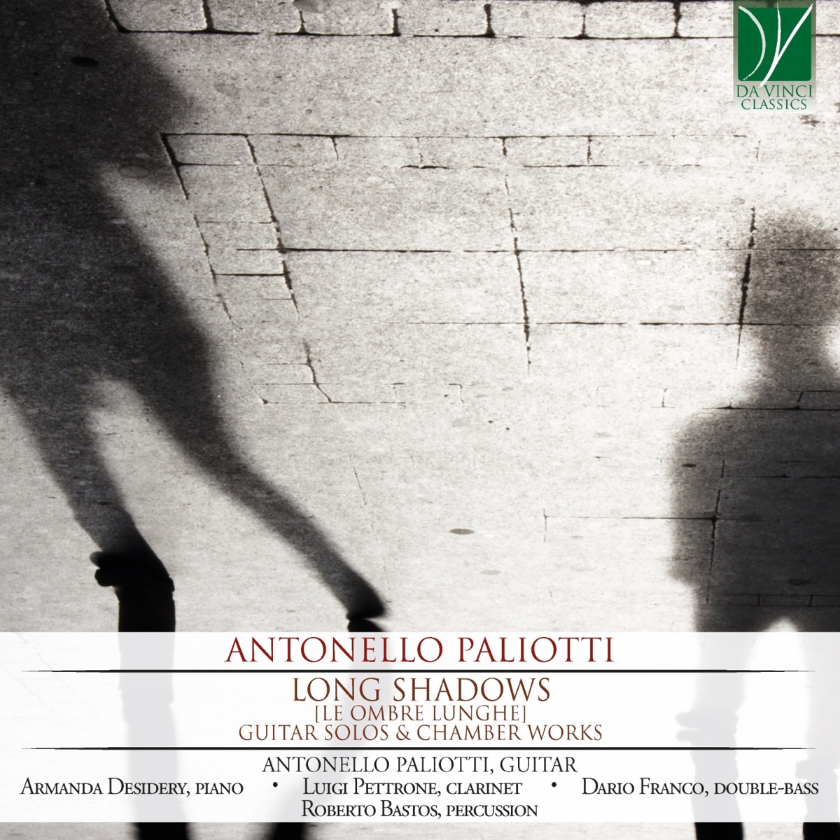 Antonello Paliotti: Long Shadows (Guitar Solos and Chamber Works) by Antonello Paliotti, Armanda Desidery, Luigi Pettrone & Dario Franco album cover