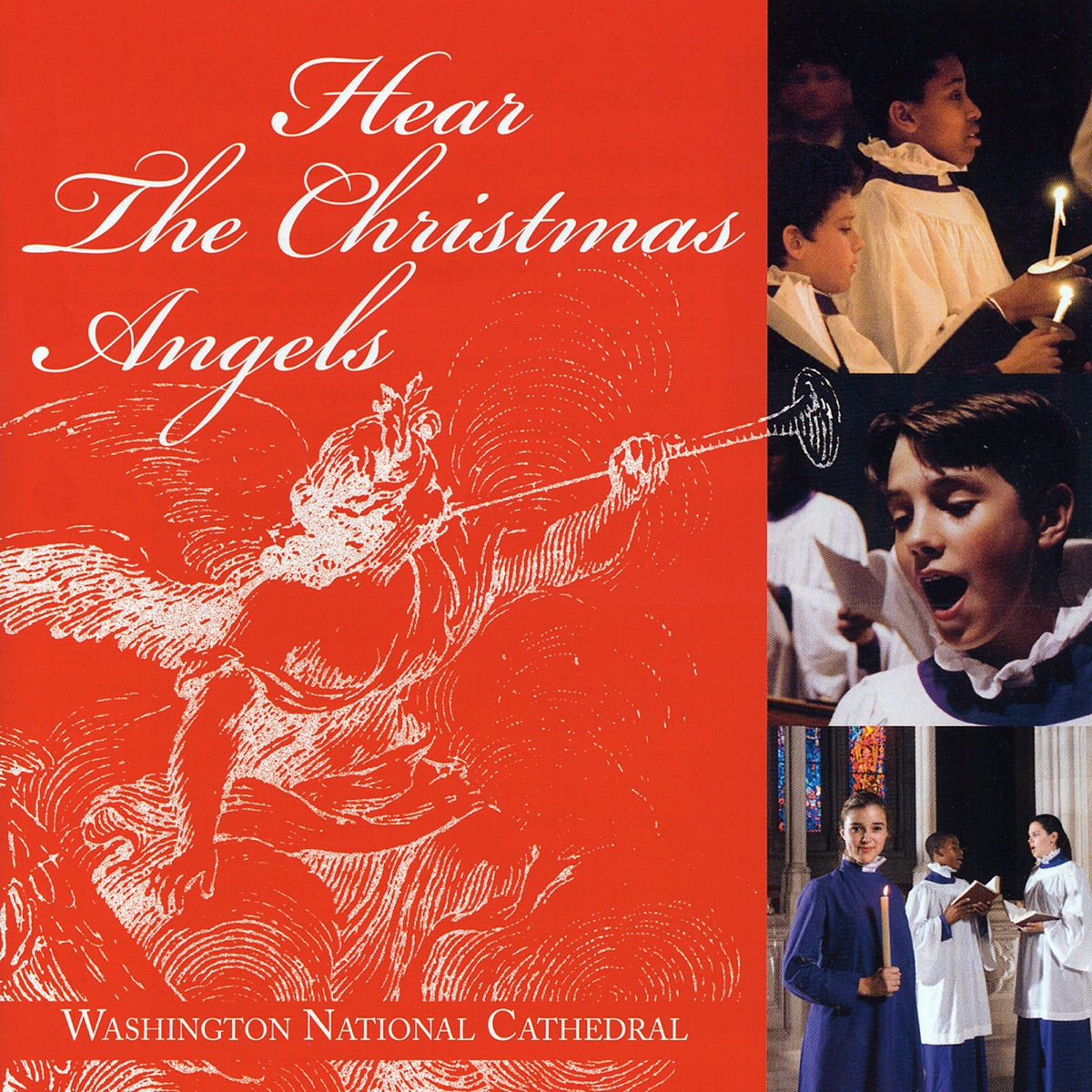 Hear the Christmas Angels by Washington National Cathedral Chamber Orchestra, Washington National Cathedral Choir, Washington Symphonic Brass, members, Erik Suter, Cathedral Voices, Michael McCarthy & Anonymous album cover