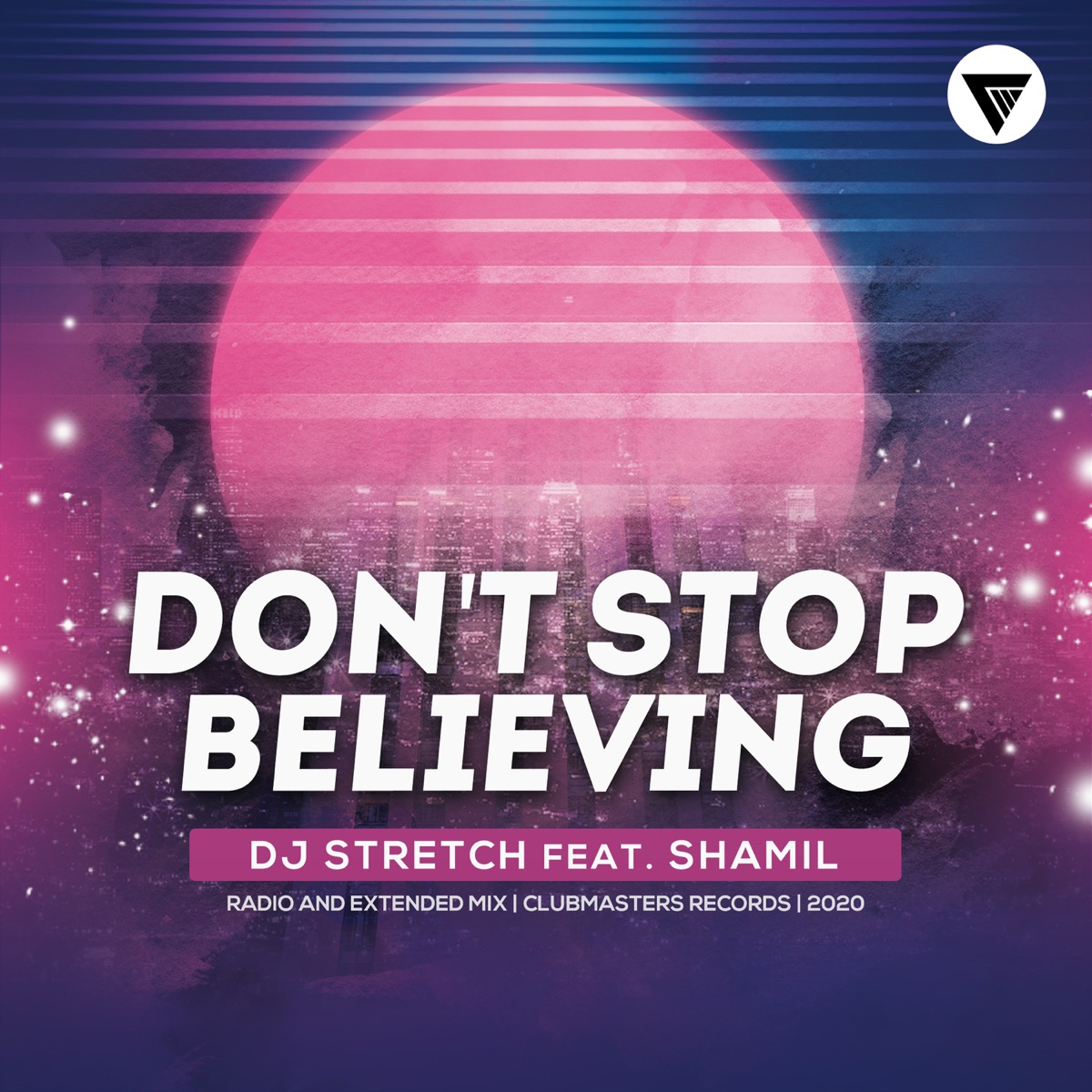 Don't Stop Believing (feat. Shamil) - Single by DJ Stretch album cover