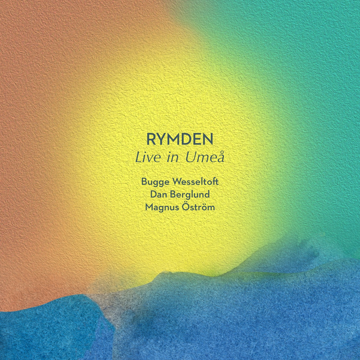 Live in Umeå (Live) [feat. Dan Berglund] by Rymden, Bugge Wesseltoft & Magnus Öström album cover
