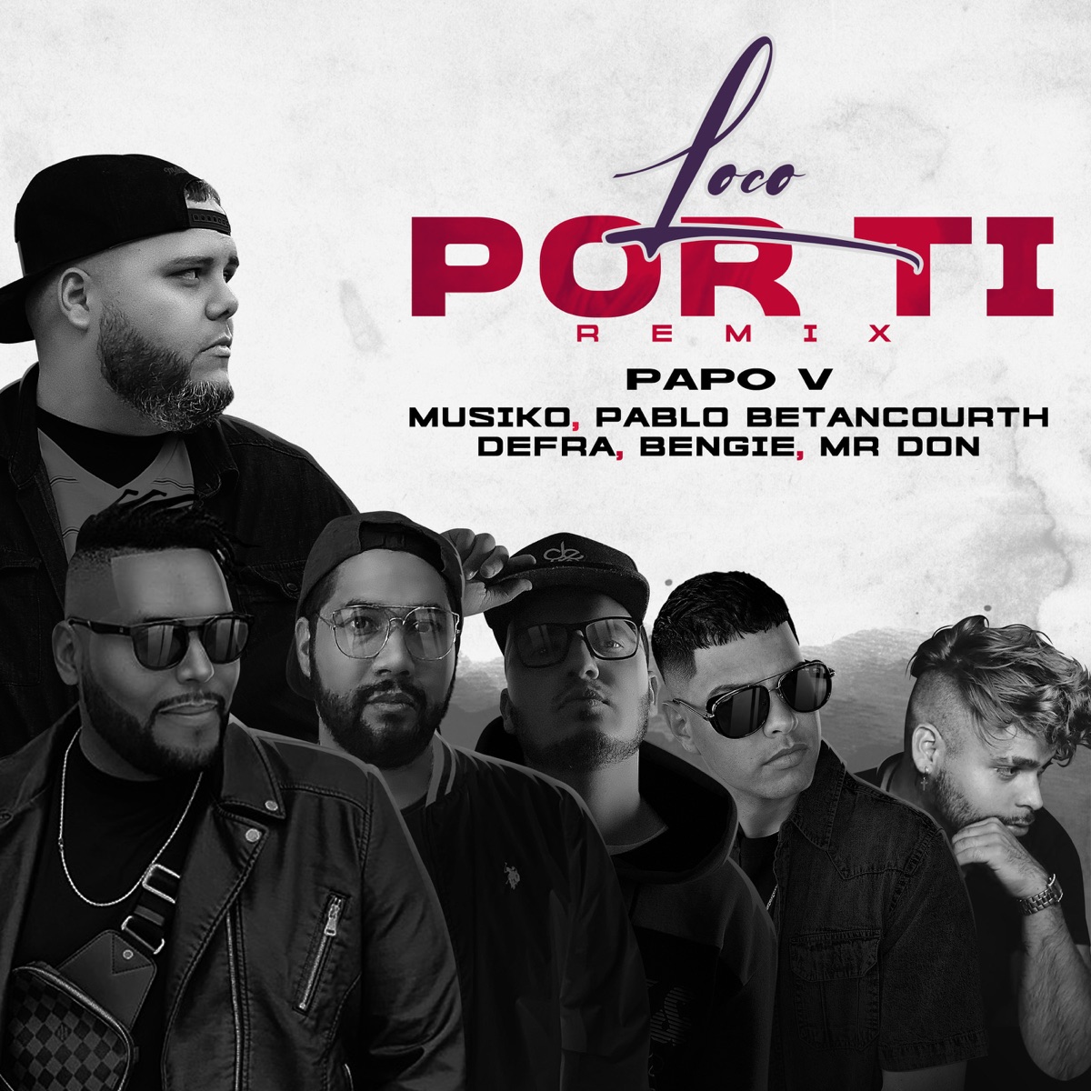 Loco Por Ti (Remix) - Single [feat. Bengie, Pablo Betancourth & Defra] - Single by Papo V, Musiko & MR. Don album cover