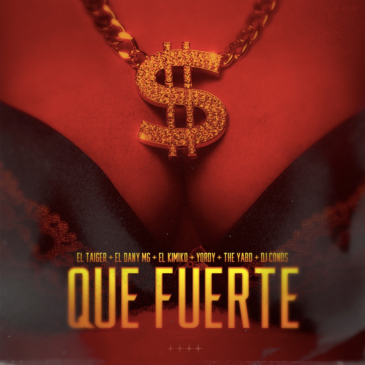 Que Fuerte (feat. El Dany MG, Yordy & The Yabo) - Single by El Taiger, Dj Conds & El Kimiko album cover