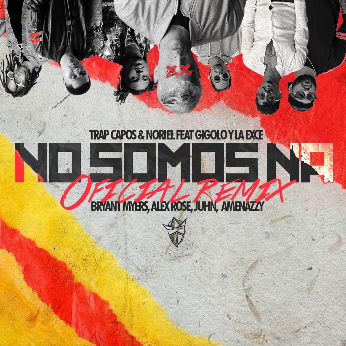 No Somos Ná (Remix) [feat. Gigolo Y La Exce, Bryant Myers, Alex Rose, Juhn & Amenazzy] - Single by Trap Capos & Noriel album cover