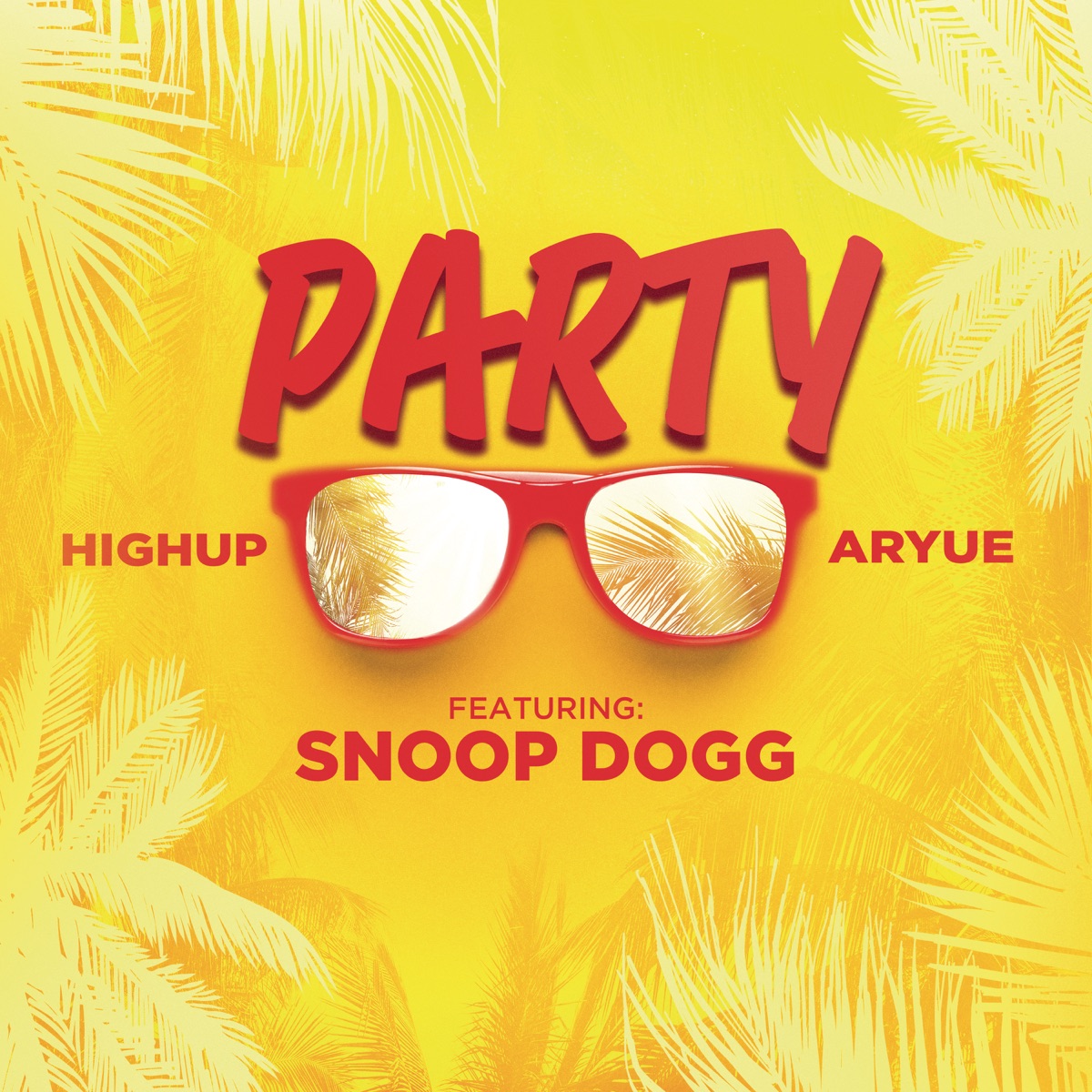 PARTY (feat. Snoop Dogg) - Single by Highup & Aryue album cover