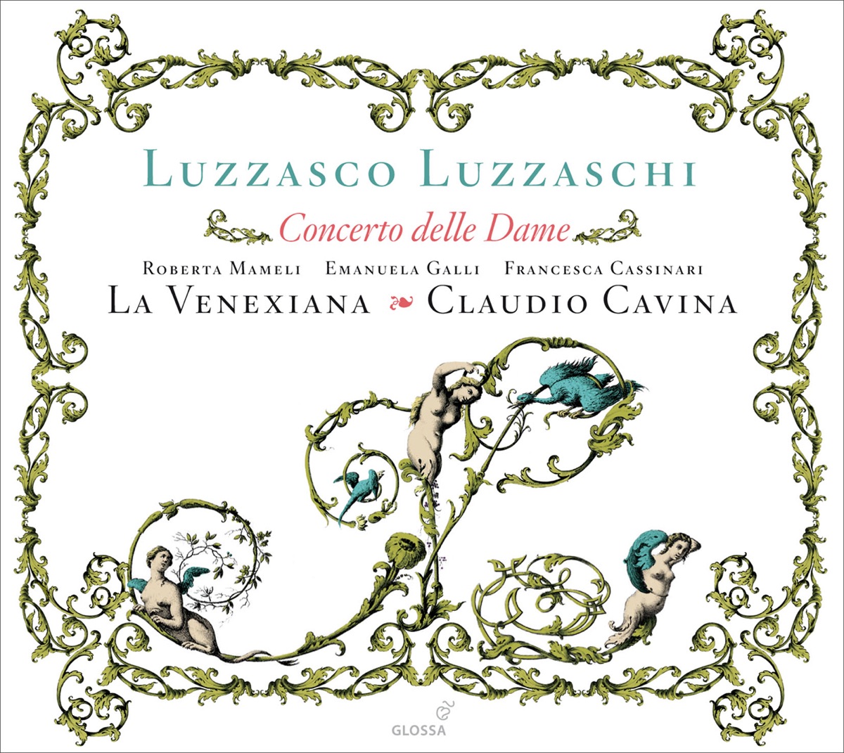 Luzzaschi: Madrigali …Per cantare et sonare a uno, e doi, e tre soprani by Emanuela Galli, Claudio Cavina, La Venexiana, Francesca Cassinari, Roberta Mameli, Cristiano Contadin, Marta Graziolino, Davide Pozzi & Gabriele Palomba album cover