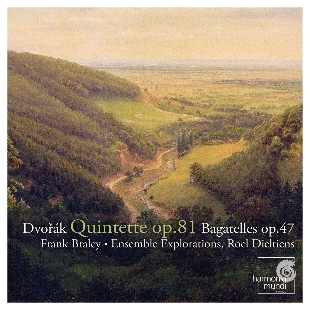 Dvořák: Piano Quintet, Op. 81 & Bagatelles, Op. 47 by Ensemble Explorations, Frank Braley & Roel Dieltiens album cover