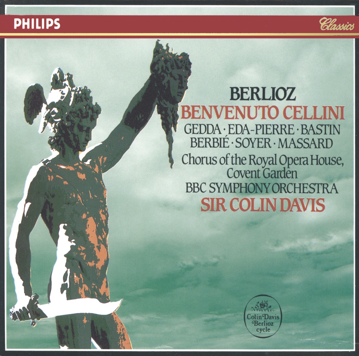 Berlioz: Benvenuto Cellini by BBC Symphony Orchestra, Nicolai Gedda, Chorus of the Royal Opera House, Covent Garden, Christiane Eda-Pierre, Jane Berbié, Robert Massard, Roger Soyer & Sir Colin Davis album cover
