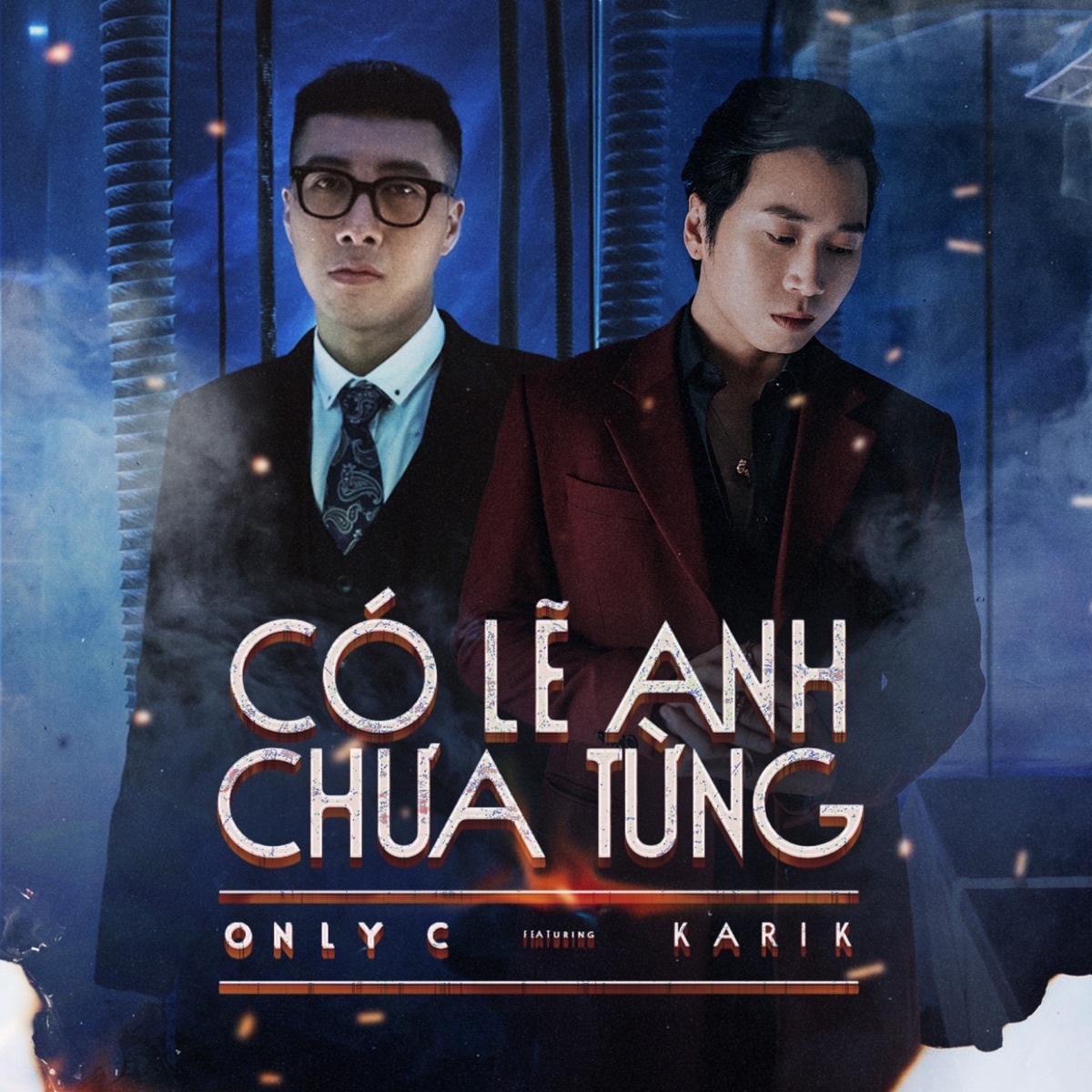 Có Lẽ Anh Chưa Từng (feat. Karik) - Single by Only C album cover